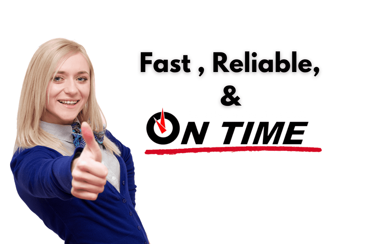On-Time, Reliable Service