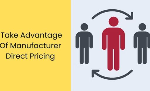 Direct manufacturer = lower prices, no middleman